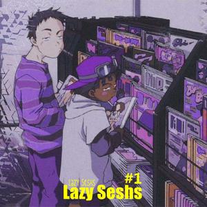 Lazy Seshs Vol1 (feat. Prod. by moody & Rehbar)