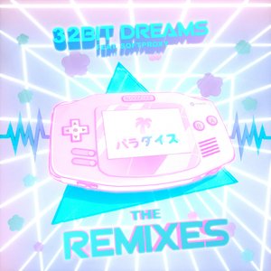 32 Bit Dreams (Dextrust Remix)