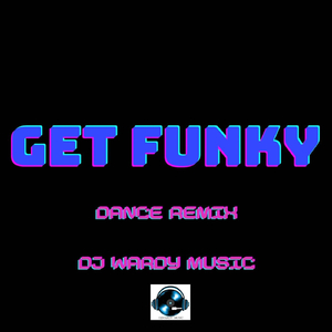Get Funky (Dance Remix)