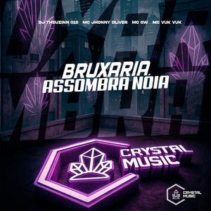 Bruxaria Assombra Nóia