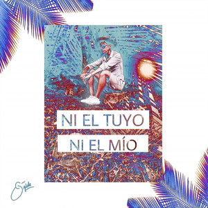 Ni El Tuyo Ni El Mio