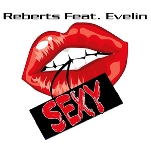 Reberts - Sexy (Adrian Blazz Mix)