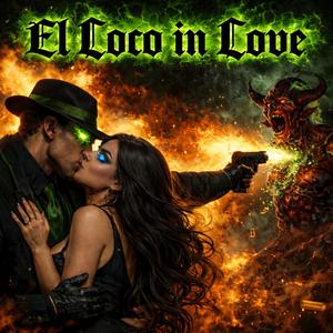 El loco in love