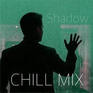 Shadow (Chill Mix Version)