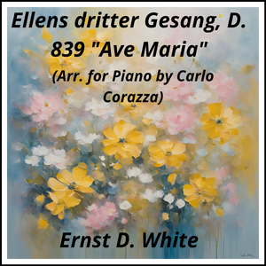 Ellens dritter Gesang, D. 839 "Ave Maria" (Arr. for Piano by Carlo Corazza)