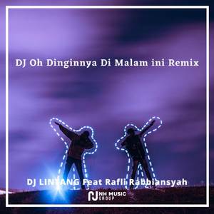 DJ Oh Dinginnya Di Malam ini Remix