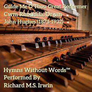 Guide Me O Thou Great Redeemer - Cwm Rhondda, Organ