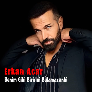 Benim Gibi Birisini Bulamazsınki
