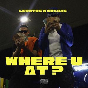 WHERE U AT ? (feat. Charas)