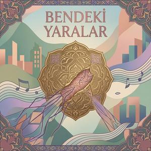 Bendeki Yaralar