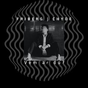 Vem är du? (feat. Chyde)