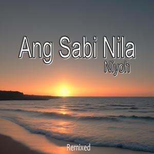 Ang Sabi Nila (Remixed)
