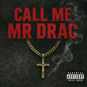 CALL ME MR DRAC