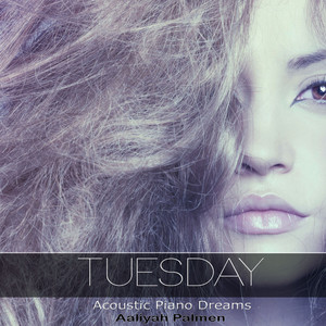 Tuesday (Acoustic Piano Dreams)