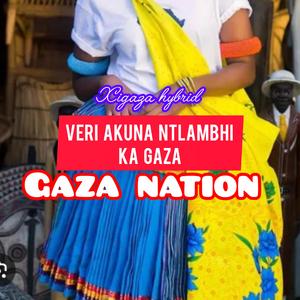 Veri akuna ntlambhi ka gaza(Gaza nation) (feat. Technology / Socha ra Marimba/boss Ma thousand/Xigaza Hybrid music)