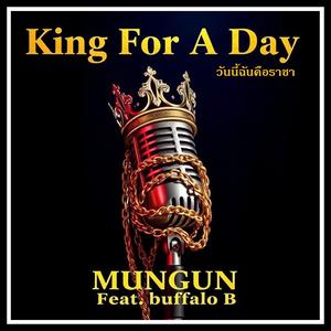 ราชาแห่งวัน King For A Day K3 (feat. buffalo B)
