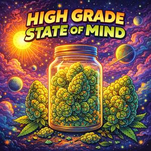 High Grade State of Mind