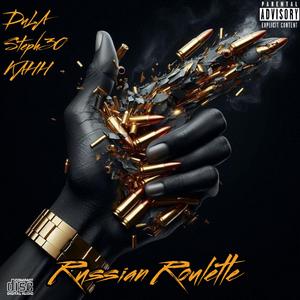Russian Roulette (feat. Steph30 & Kahh)