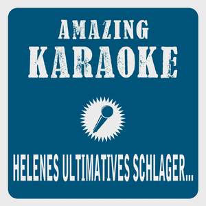 Helenes ultimatives Schlagermedley (Karaoke Version)