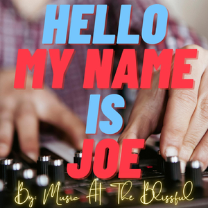 Hello My Name Is Joe
