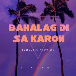 Bahalag Di Sa Karon (Acoustic Version) (Acoustic Version)