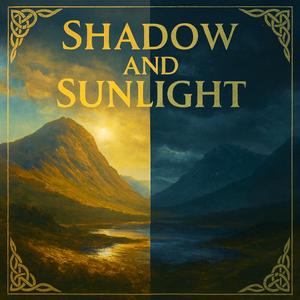 Shadow and Sunlight