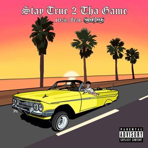 Stay True 2 Tha Game (feat. Snoop Dogg)