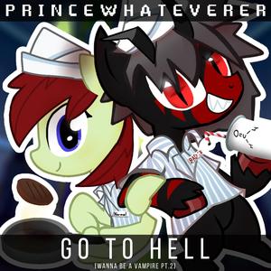 Go to Hell (Wanna be a Vampire Pt. 2)