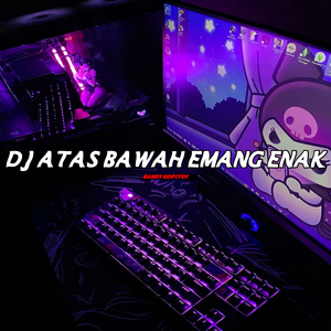 DJ Atas Bawah Emang Enak
