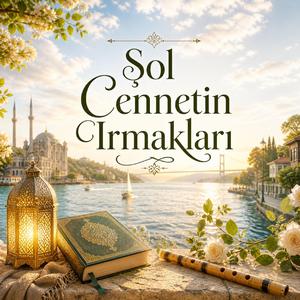 Şol Cennetin Irmakları