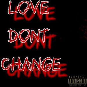 Love Dont Change