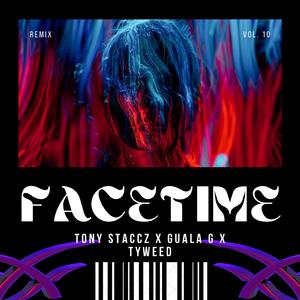 FaceTime (feat. Guala G & Tyweed)