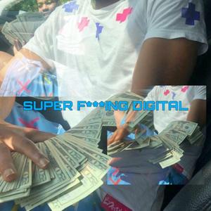 SUPER F***ING DIGITAL