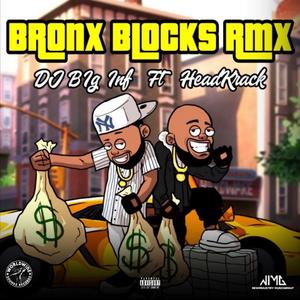 Bronx Blocks Rmx (feat. HeadKrack)
