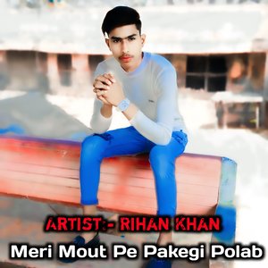 Meri Mout Pe Pakegi Polab