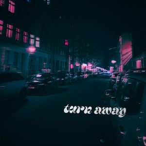 Turn Away