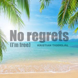 No Regrets (I'm Free)