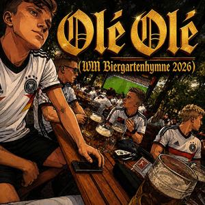 Olé Olé (WM Biergartenhymne 2026)