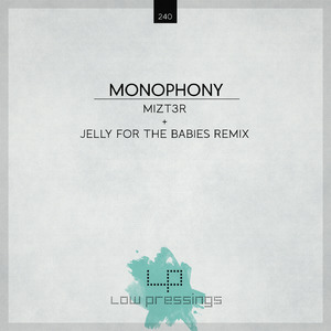 Monophony (Jelly for the Babies Remix)