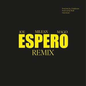 ESPERO (feat. Milean & Ma el MAgo) (remix)