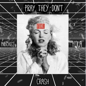 pray they don't crash