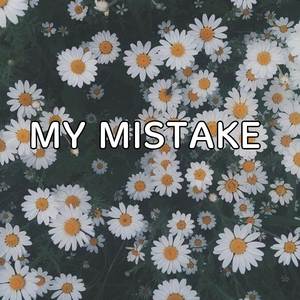 My Mistake