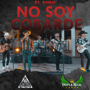 No Soy Cobarde (El Nini)