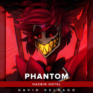 Phantom (From "Nate Wants To Battle") (Hazbin Hotel Spanish Cover)