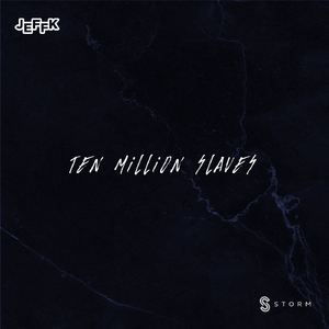 Ten Million Slaves (Extended Mix)