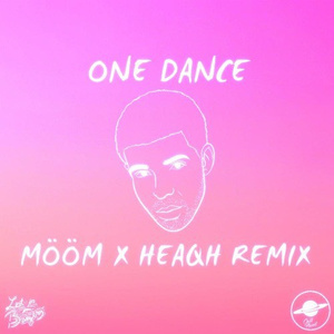 One Dance (MÖÖM X heaqh Remix)