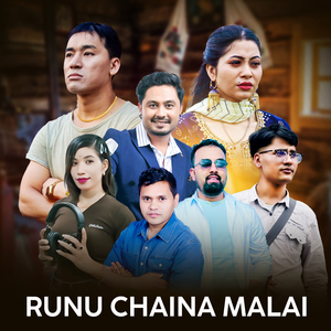 Runu Chhaina Malai