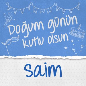 Doğum Günün Kutlu Olsun Saim
