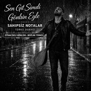 Eyvah Deli Gönlüm - Bozlak Türkü