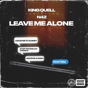Leave Me Alone (feat. N4z)